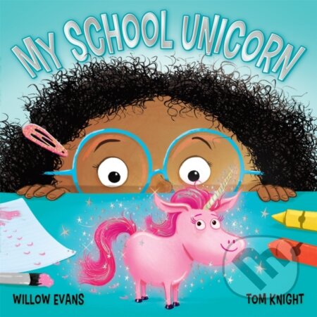 Kniha: My School Unicorn (Willow Evans). Hodder Children's Books, 2020