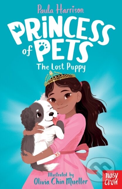 Kniha: Princess of Pets: The Lost Puppy (Paula Harrison). Nosy Crow, 2019
