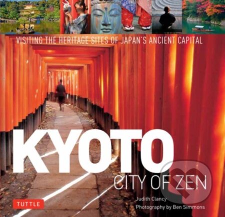 Kniha: Kyoto City of Zen (Judith Clancy). Tuttle Publishing, 2019