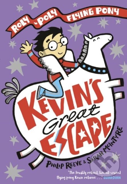 Kniha: Kevin's Great Escape: A Roly-Poly Flying Pony Adventure (Philip Reeve). Oxford University Press, 2020