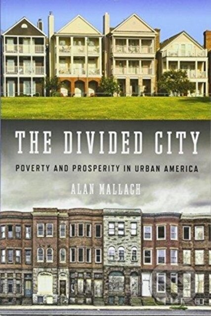 Kniha: The Divided City (Alan Mallach). Island Press, 2018