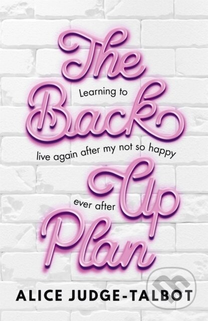 Kniha: The Back-Up Plan (Alice Judge Talbot). Coronet, 2018