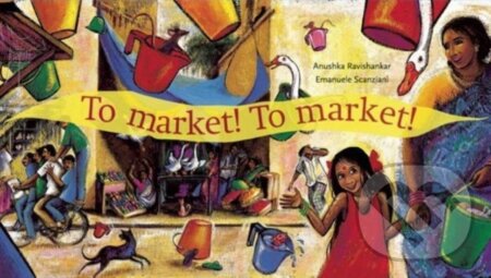 Kniha: To Market, To Market - (Eman Anushka Ravishankar). Tara Books, 2018