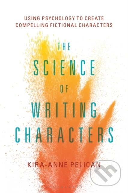 Kniha: The Science of Writing Characters (Kira-Anne Pelican). Bloomsbury, 2020