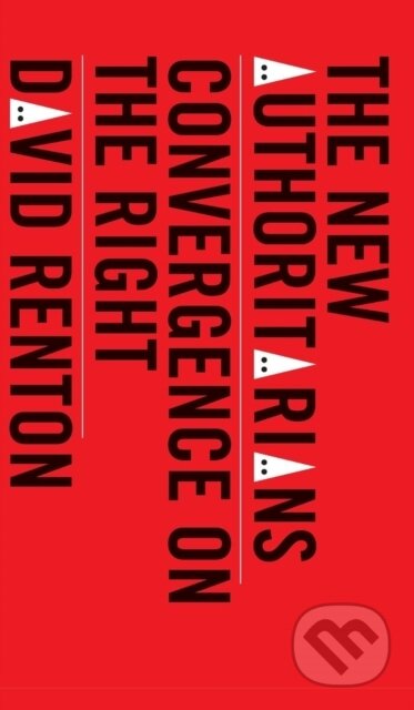 Kniha: The New Authoritarians (David Renton). Pluto Press, 2019