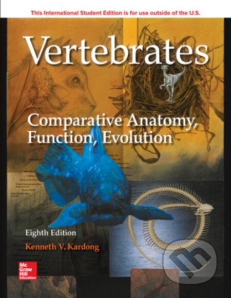 Kniha: ISE Vertebrates: Comparative Anatomy, Function, Evolution (Kenneth Kardong). McGraw-Hill, 2018
