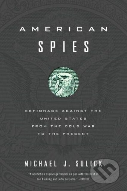 Kniha: American Spies (Michael J. Sulick). Georgetown University, 2020