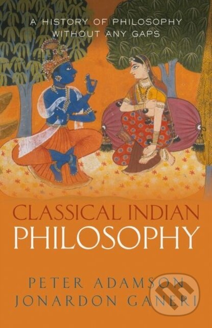 Kniha: Classical Indian Philosophy (Jonardon Ganeri a Peter Adamson). Oxford University Press, 2020
