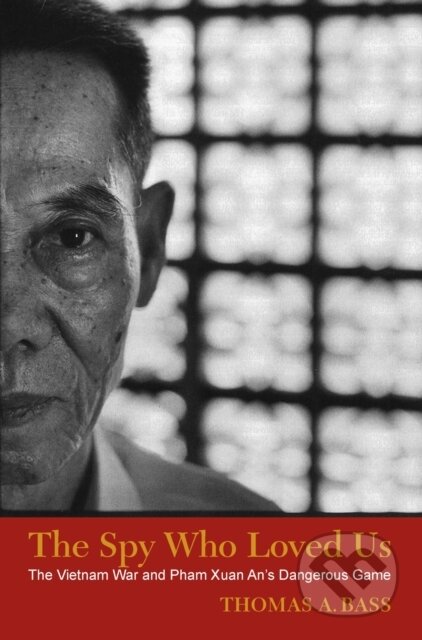 Kniha: The Spy Who Loved Us (Thomas A. Bass). University of Massachusetts, 2018