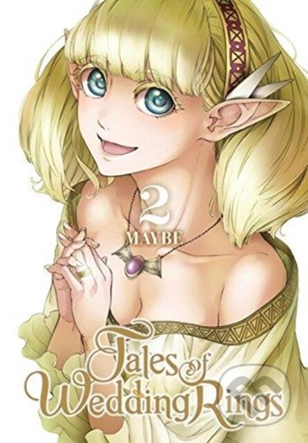 Kniha: Tales of Wedding Rings, Vol. 2 (Andrew Cunningham, Phil Christie a Maybe). Yen Press, 2018