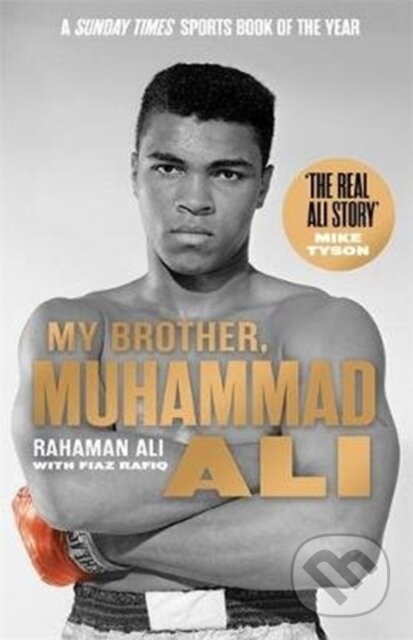 Kniha: My Brother, Muhammad Ali (Rahaman Ali). John Blake, 2021