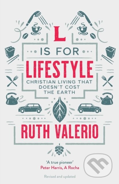 Kniha: L is for Lifestyle (Dr Ruth Valerio). Inter-Varsity, 2019