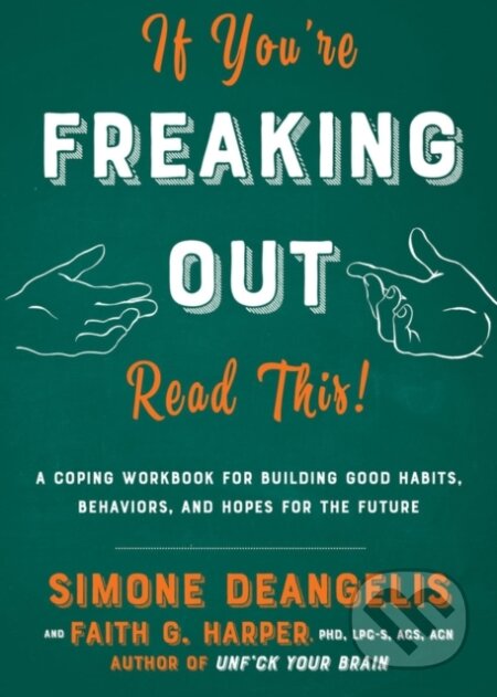 Kniha: If You're Freaking Out, Read This (Simone Deangelis). Microcosm Publishing, 2019