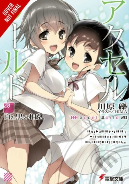 Kniha: Accel World, Vol. 20 (light novel) (Reki Kawahara). Yen Press, 2019