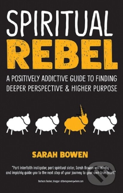 Kniha: Spiritual Rebel (Sarah Bowen). , 2019