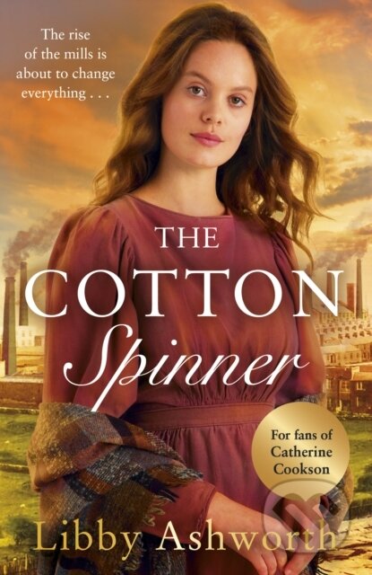 Kniha: The Cotton Spinner (Libby Ashworth). Arrow Books, 2020