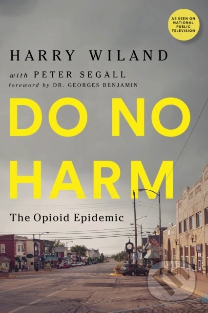 Kniha: Do No Harm (Andrew Kolodny, Peter Segall, Lewis Nelson a Harry Wiland). , 2020