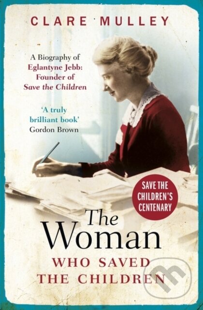 Kniha: The Woman Who Saved the Children (Clare Mulley). Oneworld Publications, 2019