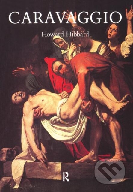 Kniha: Caravaggio (Howard Hibbard a Shirley G. Hibbard). Routledge, 2019