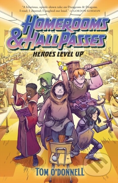 Kniha: Homerooms and Hall Passes: Heroes Level Up (Tom O'donnell). HarperCollins, 2021