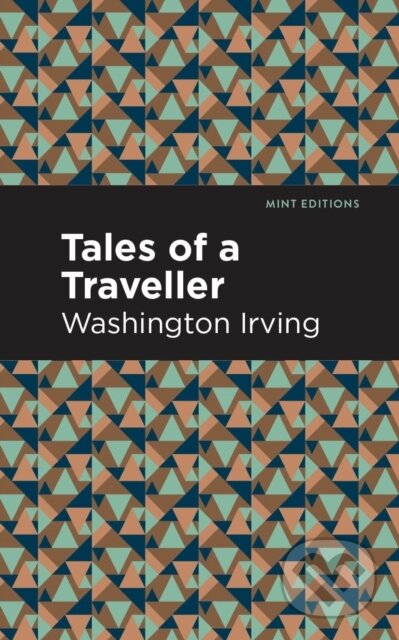 Kniha: Tales of a Traveller (Washington Irving). Mint Editions, 2021