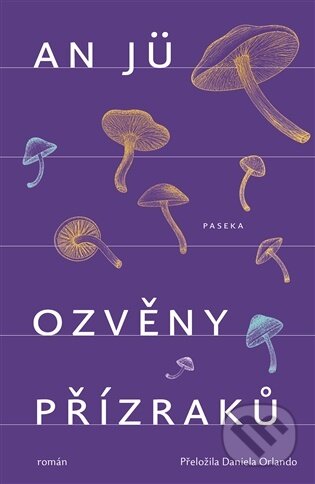 Kniha: Ozvěny přízraků (An Jü). Paseka, 2026