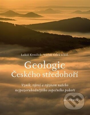 Kniha: Geologie Českého středohoří (Václav Cílek). Academia, 2026