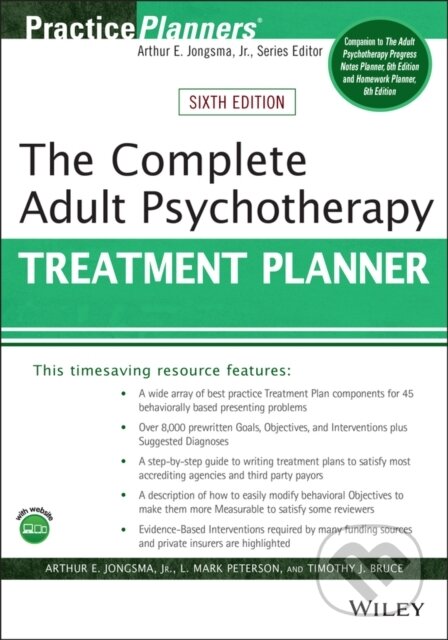 Kniha: The Complete Adult Psychotherapy Treatment Planner (Arthur E., Jr. Jongsma, Timothy J. Bruce a L. Mark Peterson). John Wiley & Sons, 2021