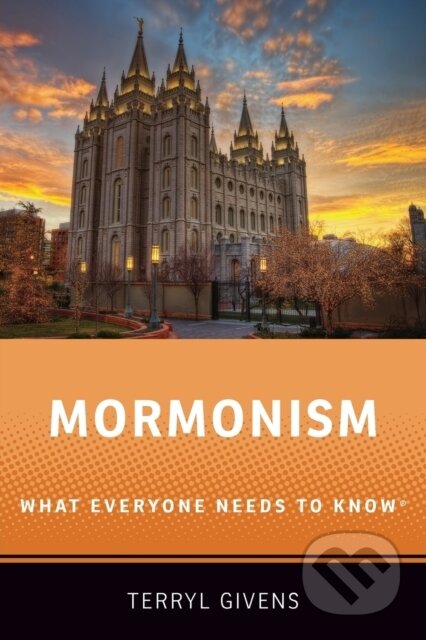 Kniha: Mormonism (Terryl Givens). Oxford University Press, 2020