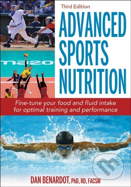 Kniha: Advanced Sports Nutrition (Dan Benardot). Human Kinetics, 2020