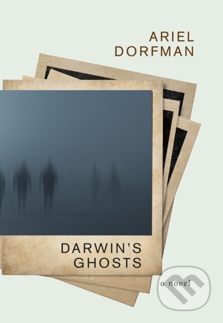 Kniha: Darwin's Ghosts (Ariel Dorfman). Seven Stories, 2020