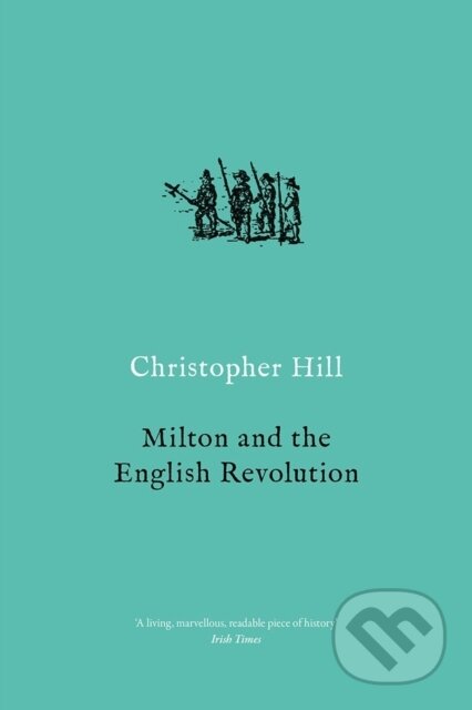 Kniha: Milton and the English Revolution (Christopher Hill). Verso, 2020