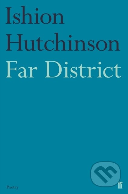Kniha: Far District (Ishion Hutchinson). Faber and Faber, 2021