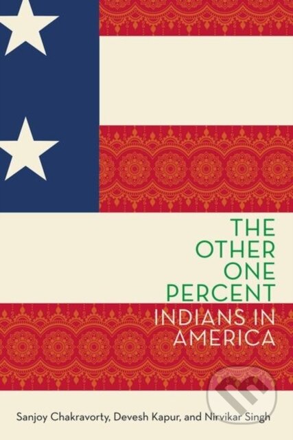 Kniha: The Other One Percent (Devesh Kapur, Sanjoy Chakravorty a Nirvikar Singh). Oxford University Press, 2020
