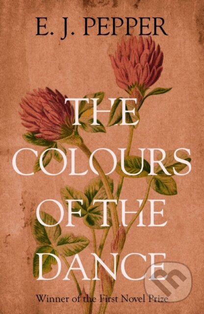 Kniha: The Colours of the Dance (E J Pepper). Matador, 2021