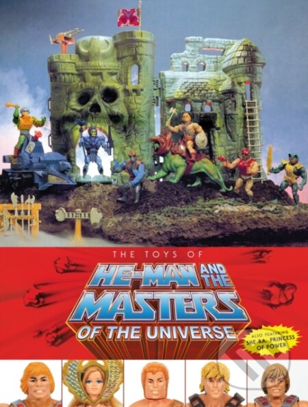 Kniha: The Toys of He-Man and the Masters of the Universe (Eardley Dan, Val Staples a Mattel). , 2021