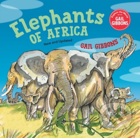 Kniha: Elephants of Africa (New & Updated Edition) (Gail Gibbons). Holiday house, 2021