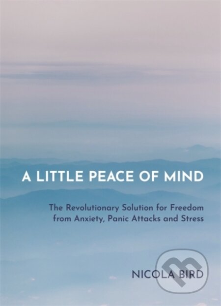 Kniha: A Little Peace of Mind (Nicola Bird). Hay House, 2019