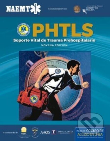 Kniha: PHTLS 9e Spanish: Soporte Vital De Trauma Prehospitalario, Novena Edicion (National Association of Emergency Medical Technicians). Jones and Bartlett, 2019