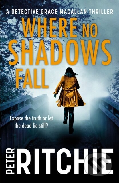Kniha: Where No Shadows Fall (Peter Ritchie). Black and White, 2019