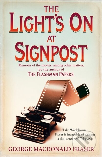 Kniha: The Light’s On At Signpost (George MacDonald Fraser). HarperCollins, 2019