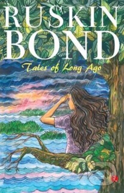 Kniha: Tales of Long Ago (Ruskin Bond). , 2019