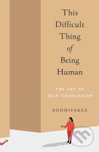 Kniha: This Difficult Thing of Being Human (Bodhipaksa). Parallax, 2019
