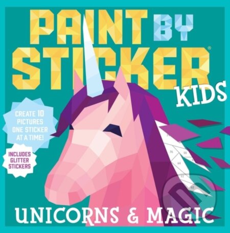 Kniha: Paint by Sticker Kids: Unicorns & Magic (Workman Publishing). Workman Publishing, 2019
