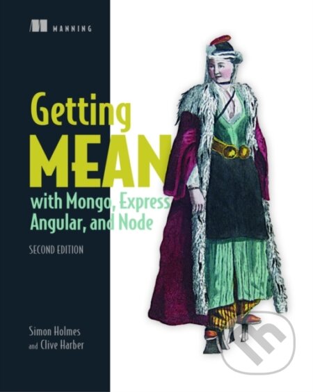 Kniha: Getting MEAN with Mongo (Holmes Simon). Manning Publications, 2019