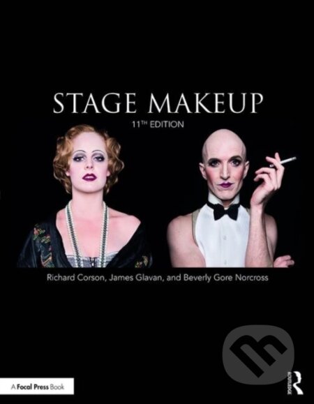 Kniha: Stage Makeup (Beverly Gore Norcross, Richard Corson a James Glavan). Routledge, 2019