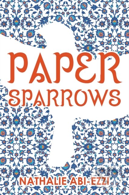 Kniha: Paper Sparrows (Nathalie Abi-Ezzi). Holland House, 2020