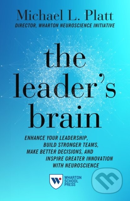 Kniha: The Leader's Brain (Michael Platt). , 2020