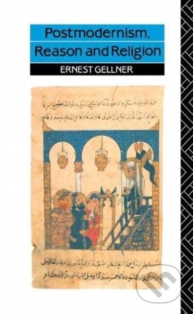Kniha: Postmodernism, Reason and Religion (Ernest Gellner). Routledge, 2020