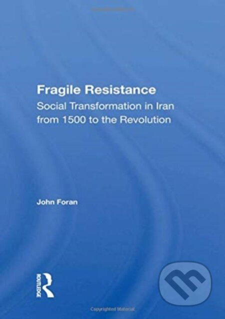 Kniha: Fragile Resistance (John Foran). Routledge, 2020
